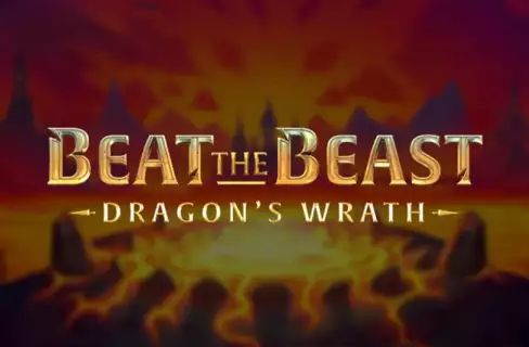 Beat the Beast Dragon’s Wrath