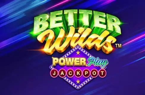 Better Wilds: Power Play