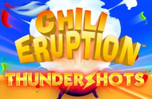 Chili Eruption Thundershots