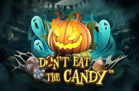 Don’t Eat the Candy