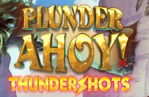 Plunder Ahoy! Thundershots
