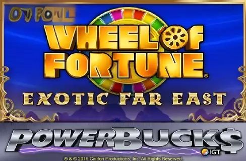 Powerbucks Wheel of Fortune Exotic Far East